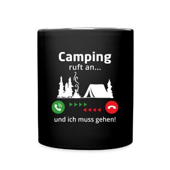 camping ruft an und ich muss gehen - Tasse einfarbig - Schwarz - Vorne