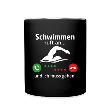 Schwimmen ruft an und ich muss gehen - Tasse einfarbig - Schwarz - Vorne