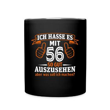 56 Jahre Geschenk 56. Geburtstag Lustig Geschenk - Tasse einfarbig - Schwarz - Vorne