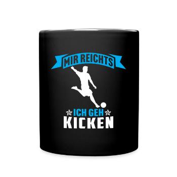 mir reichts ich geh kicken fußball fußballer - Tasse einfarbig - Schwarz - Vorne