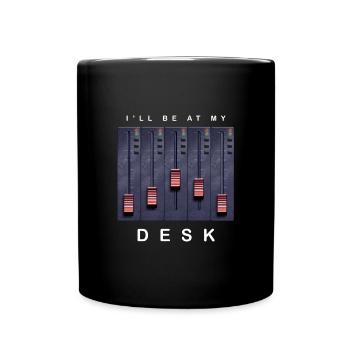 I'm at my desk mixer design - Full Colour Mug - black - Front