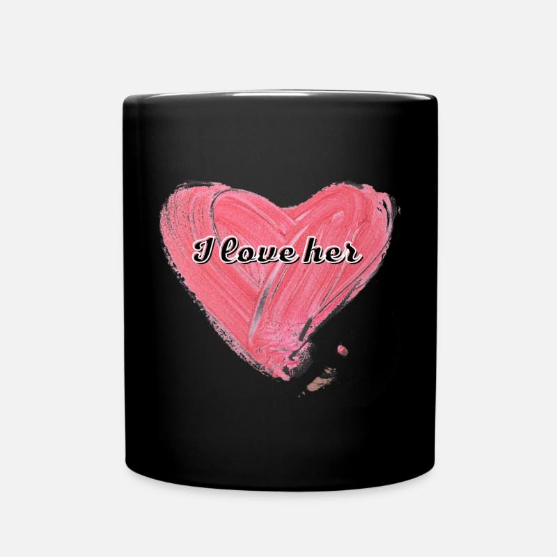 I love her | Liebe | Valentinstag - Tasse einfarbig - Schwarz