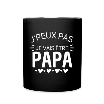 J'peux pas je vais être papa annonce naissance - Mug uni - noir - Devant