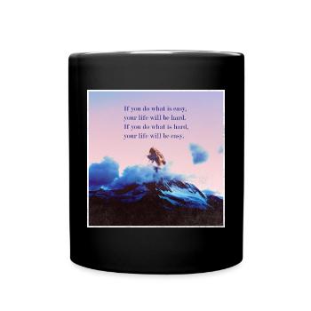 Motivation Zitat Inspirierend Erfolg Himmel Berge - Tasse einfarbig - Schwarz - Vorne