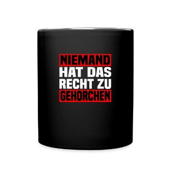 niemand hat das Recht zu gehorchen - Tasse einfarbig - Schwarz - Vorne