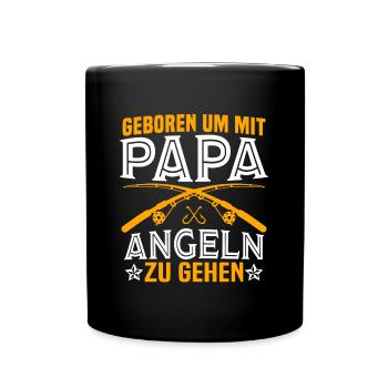 geboren um mit papa angeln zu gehen - Tasse einfarbig - Schwarz - Vorne