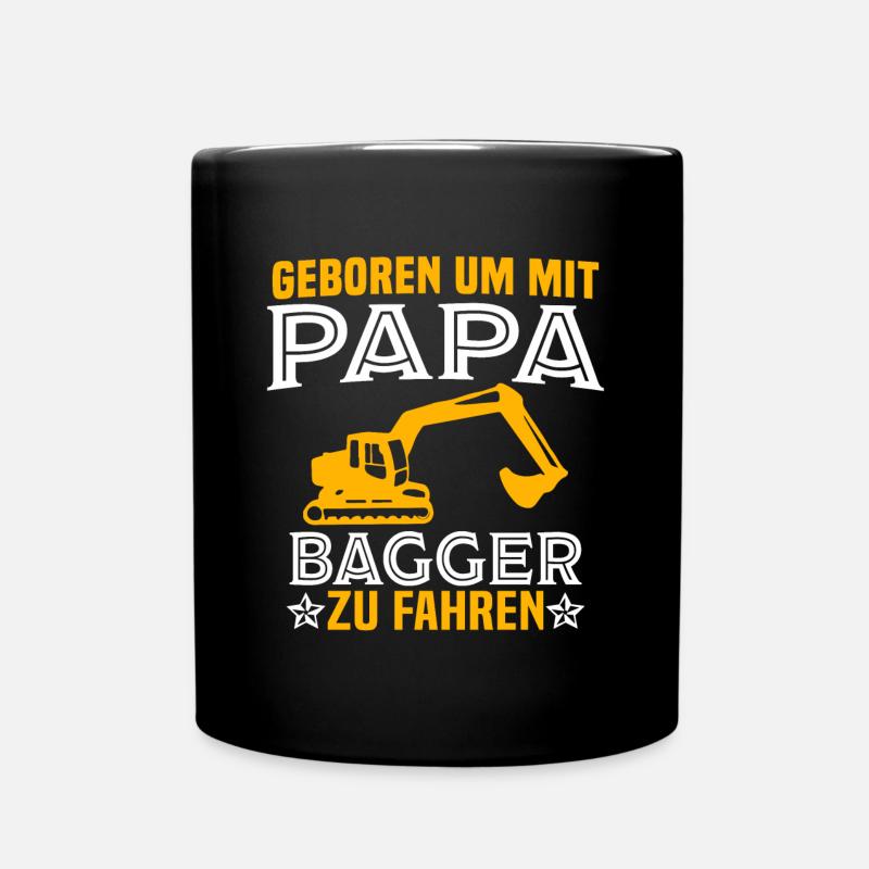 Geboren um mit papa bagger zu fahren baggerfahrer - Tasse einfarbig - Schwarz