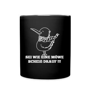 SEI WIE EINE MÖWE SCHEIß DRAUF - Tasse einfarbig - Schwarz - Vorne