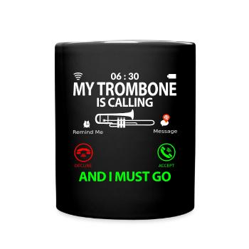 Trombone Player Sprüche Lustig Witzig mit Spruch - Tasse einfarbig - Schwarz - Vorne