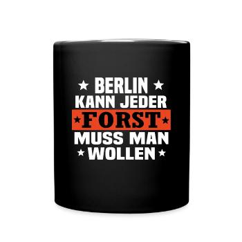 Forst muss man wollen - Tasse einfarbig - Schwarz - Vorne