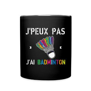 J'Peux Pas J'Ai Badminton - Mug uni - noir - Devant