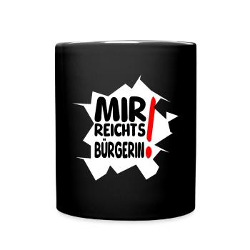 reicht mir Bürgerin II - Tasse einfarbig - Schwarz - Vorne