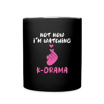 Nicht jetzt, ich schaue K-Drama - Tasse einfarbig - Schwarz - Vorne