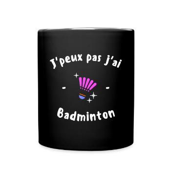 J Peux pas j ai Badminton - Mug uni - noir - Devant