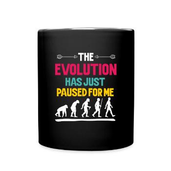 L'évolution s'est simplement arrêtée pour moi - Mug uni - noir - Devant