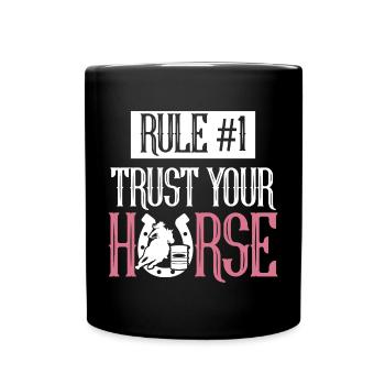 Rule #1 Trust Your Horse Western Barrel Rodeo Barr - Full Colour Mug - black - Front