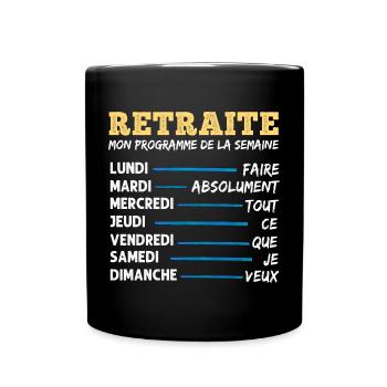 Retraite mon programme humour retraité cadeau - Mug uni - noir - Devant