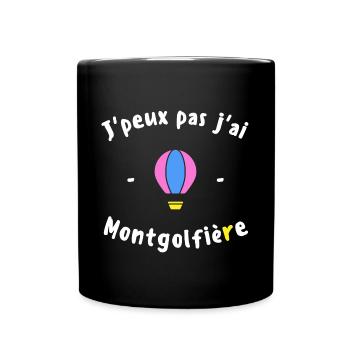 J peux pas j ai Montgolfière - Mug uni - noir - Devant