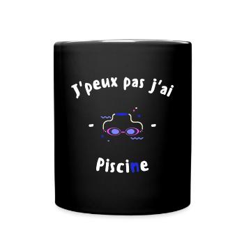 J peux pas j ai Piscine - Mug uni - noir - Devant