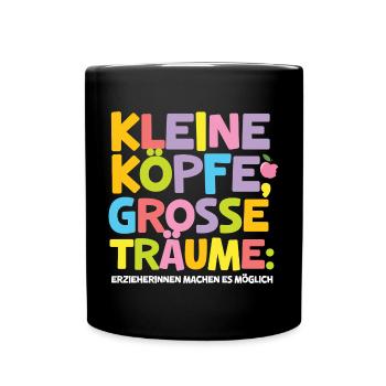 Kita Erzieherin Große Träume Tagesmutter Abschied - Tasse einfarbig - Schwarz - Vorne