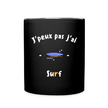 J peux pas j ai Surf - Mug uni - noir - Devant