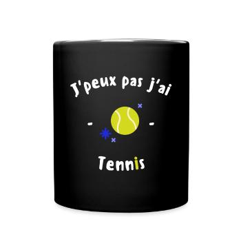 J peux pas j ai Tennis - Mug uni - noir - Devant