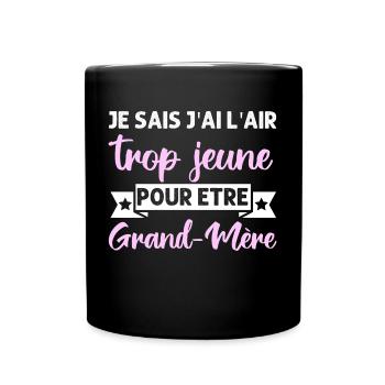Trop jeune pour être grand-mère humour mamie - Mug uni - noir - Devant
