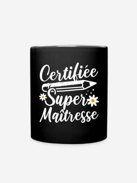Certifiée super maitresse d' école cadeau - Mug uni - noir