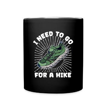 Hike Hiking Statement Mountain Hiking Hikers - Full Colour Mug - black - Front