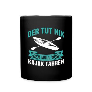 Der tut nix der will nur Kajak fahren - Tasse einfarbig - Schwarz - Vorne