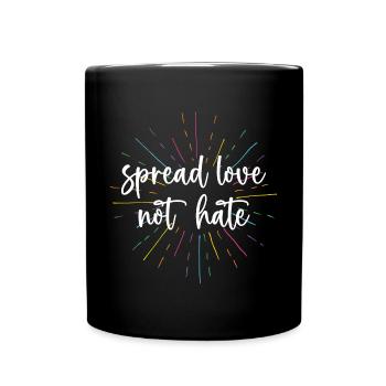 Pride Month - Liebe statt Hass verbreiten - Tasse einfarbig - Schwarz - Vorne