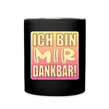 Ich bin mir dankbar - Selbstwert - Tasse einfarbig - Schwarz - Vorne