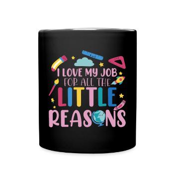 J’aime mon travail pour toutes les petites raisons - Mug uni - noir - Devant