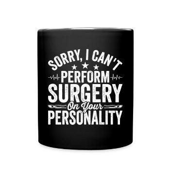 I can't do plastic surgery - Full Colour Mug - black - Front
