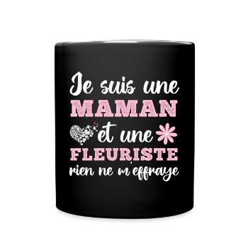 Je suis une maman fleuriste cadeau fête des mères - Mug uni - noir - Devant