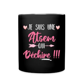 Je suis une atsem qui déchire humour atsem cadeau - Mug uni - noir - Devant