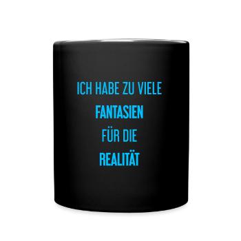 Fantasien für die Realität - Hier entsteht Magie! - Tasse einfarbig - Schwarz - Vorne
