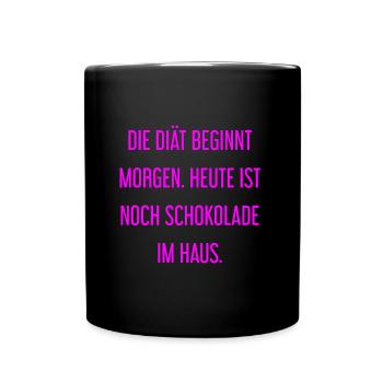 Die Diät beginnt morgen - Schokolade im Haus! - Tasse einfarbig - Schwarz - Vorne