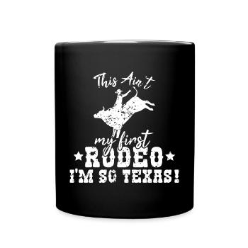 Nicht mein erstes Rodeo-Design für stolze Texaner - Tasse einfarbig - Schwarz - Vorne