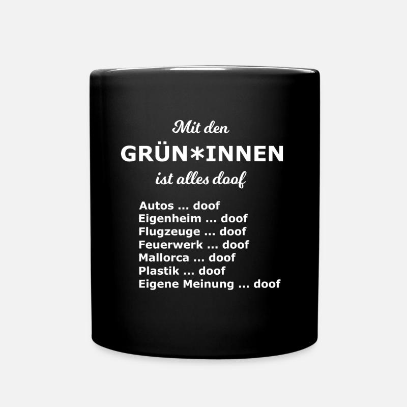 Der grüne Wahlkampf Spruch - Tasse einfarbig - Schwarz