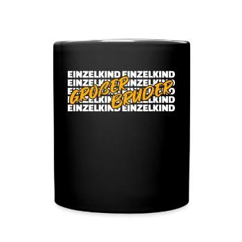 Einzelkind Geschwister Großer Bruder Statement - Tasse einfarbig - Schwarz - Vorne