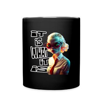 Funky alien 03 It is what it is - Full Colour Mug - black - Front