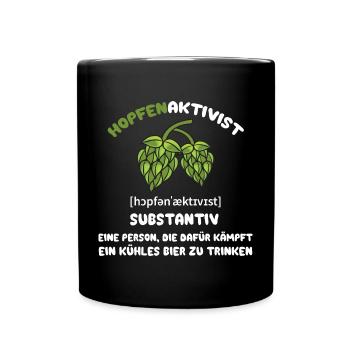 Hopfenaktivist Eine Person die für ihr kühles Bier - Tasse einfarbig - Schwarz - Vorne