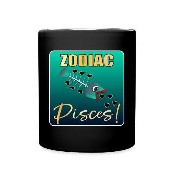 FUNNY BIRTHDAY ZODIAC SIGN PISCES - Full Colour Mug - black - Front