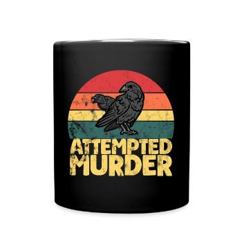 Attempted Murder Of Crows Funny Bird Lover - Tasse einfarbig - Schwarz - Vorne