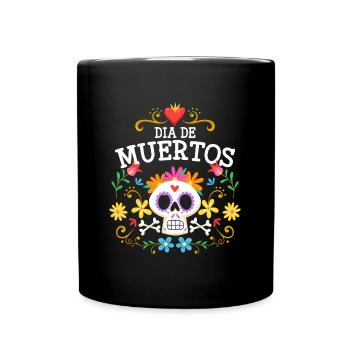 Dia de Muertos Tod Muertos Skelett - Tasse einfarbig - Schwarz - Vorne