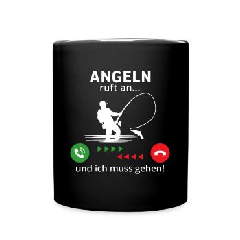 angeln ruft an und ich muss gehen - Tasse einfarbig - Schwarz - Vorne