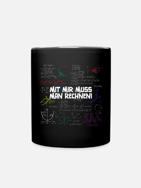 Mit Mir Muss Man Rechnen - Tasse einfarbig - Schwarz