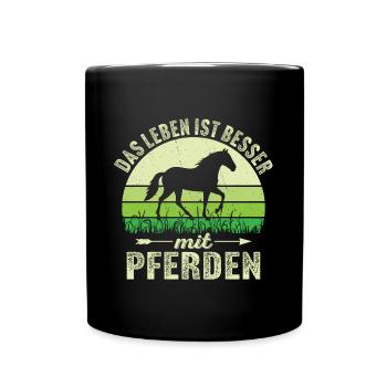 das leben ist besser mit pferden - Tasse einfarbig - Schwarz - Vorne