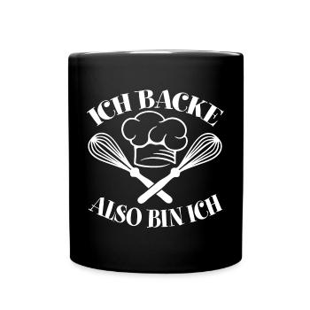 Ich backe also bin ich - lustiger Bäckerspruch - Tasse einfarbig - Schwarz - Vorne